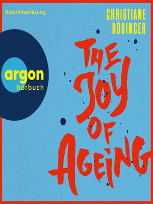 cover image of The Joy of Ageing (Ungekürzte Lesung)